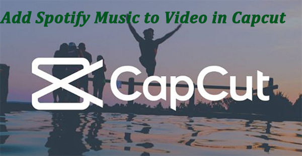 How to Add Spotify Music to Your CapCut Projects