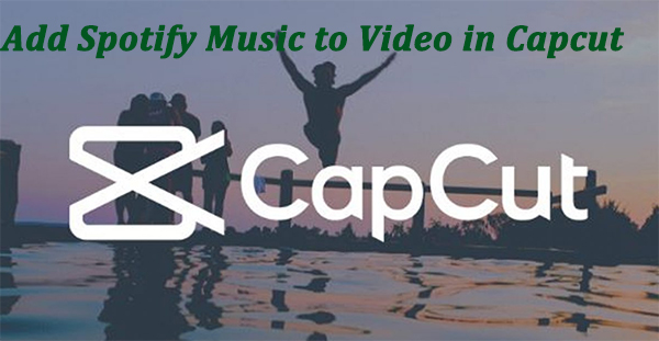 How To Add Spotify Music To Video In CapCut