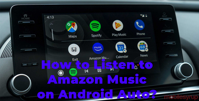 How to Listen to  Music on Android Auto? Solved!