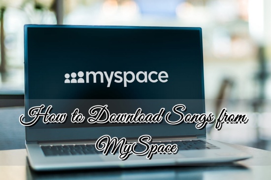 download songs from myspace