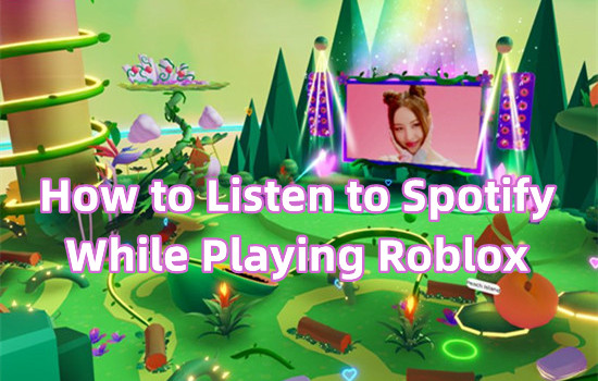 listen to spotify while playing roblox