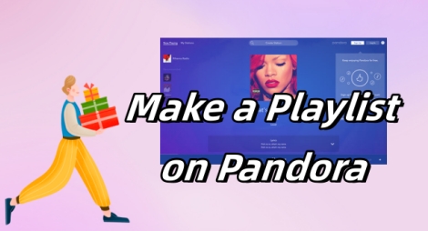 make a playlist on pandora