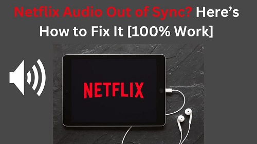 netflix audio out of sync