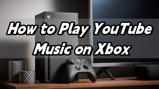 play youtube music on xbox