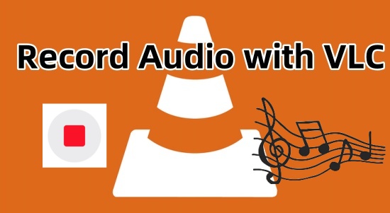 record audio with vlc media player