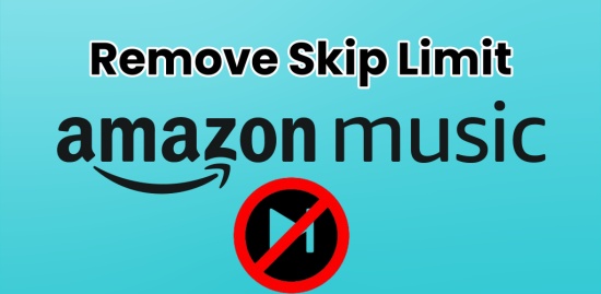 remove amazon prime music skip limit