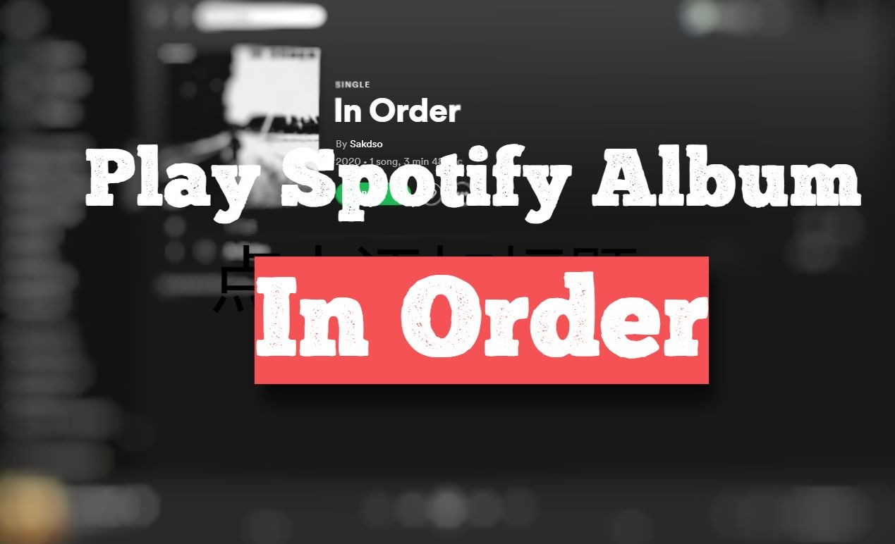 How to Play Spotify Album in Order without Subscriptions