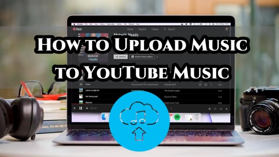 upload music to youtube music