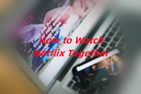 watch netflix together